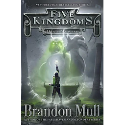 Death Weavers. Five Kingdoms 4