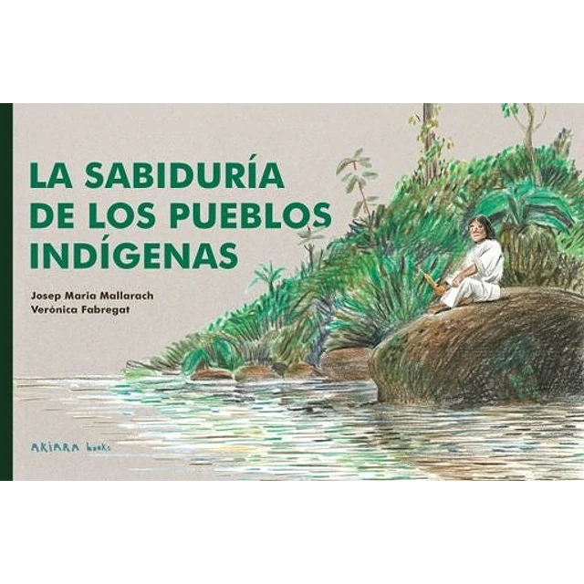 La sabiduría de los pueblos indígenas