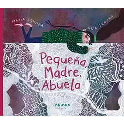 Pequeña, madre, abuela