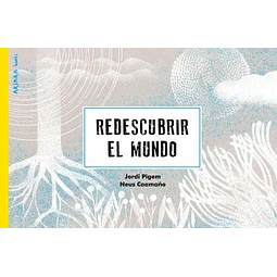 Redescubrir el mundo