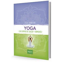 Yoga. Un camino de salud y armonía