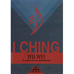 I Ching. El libro de las respuestas