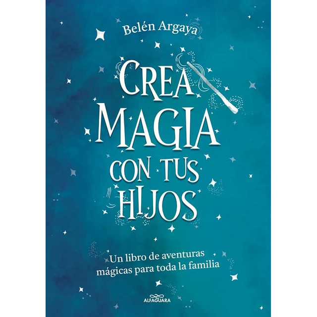 Crea magia con tus hijos