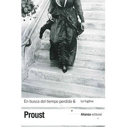 En busca del tiempo perdido 6. La fugitiva