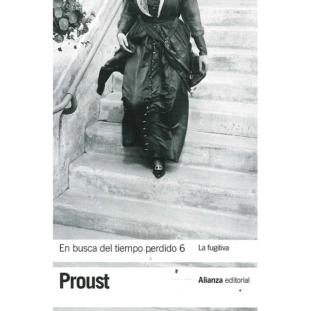 En busca del tiempo perdido 6. La fugitiva