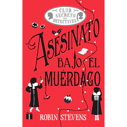 Asesinato bajo el muérdago (Cozy Mystery Juvenil)