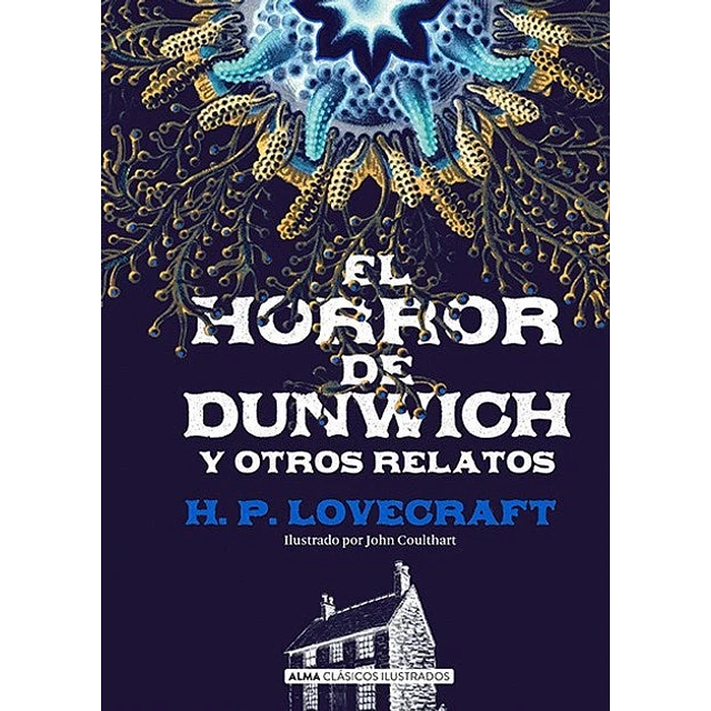 El horror de Dunwich y otros relatos