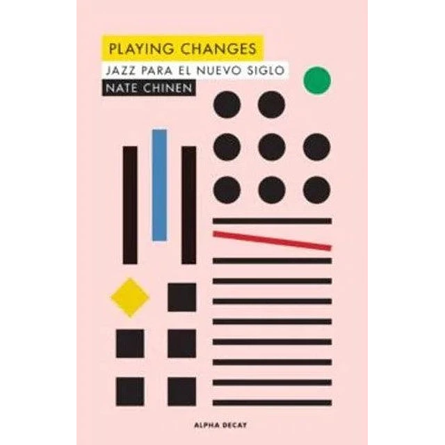 Playing changes. Jazz para el nuevo siglo