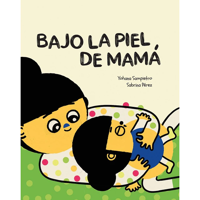 Bajo la piel de mamá