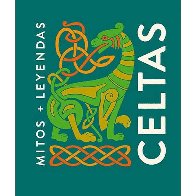 Mitos + Leyendas: Celtas