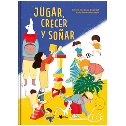 Jugar, crecer y soñar