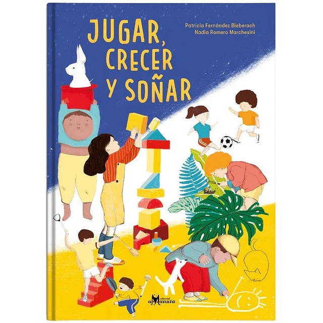 Jugar, crecer y soñar