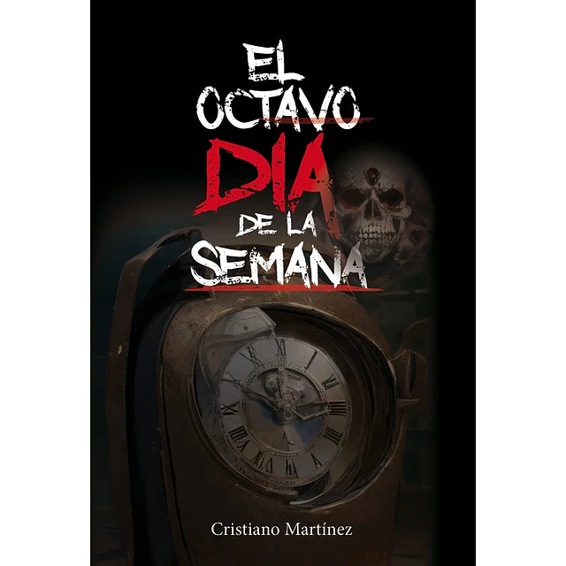 El octavo día de la semana