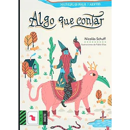 Algo que contar. Historias con magia y aventura