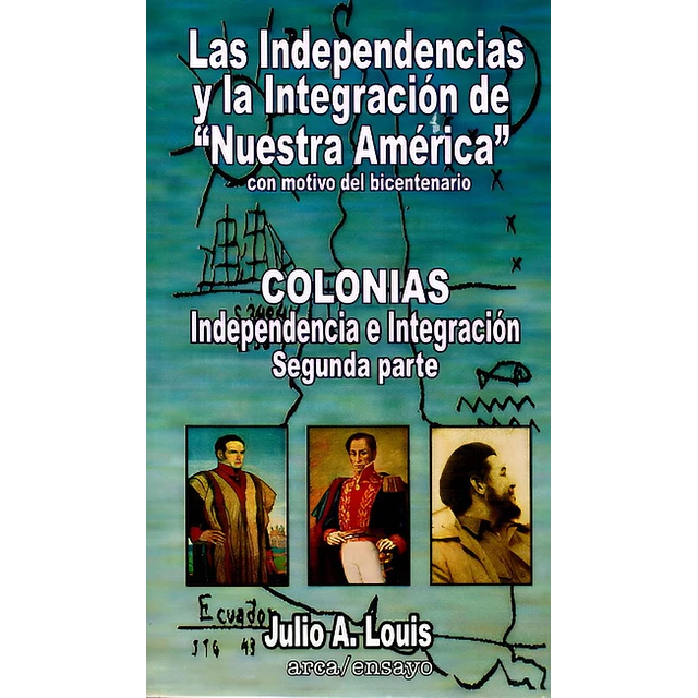 Colonias: independencia e integración