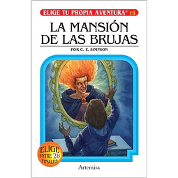 La mansión de las brujas. Elige tu propia aventura 16