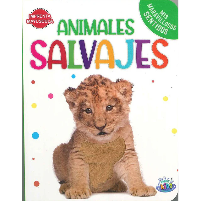 Animales salvajes. Mis maravillosos sentidos