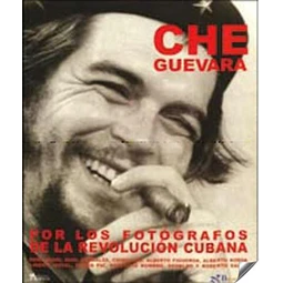Che Guevara por los fotógrafos de la Revolución Cubana