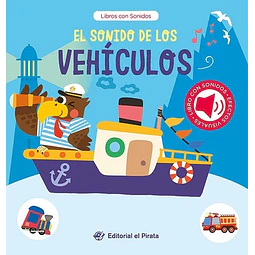 El sonido de los vehículos. Libros con sonidos
