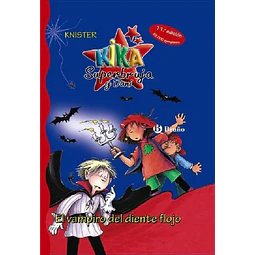 Kika superbruja y dani. el vampiro del diente flojo
