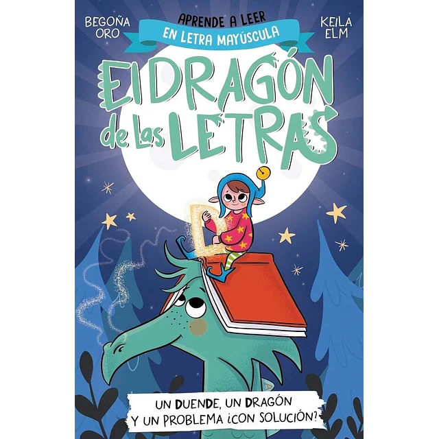 El dragón de las letras 3 - Un duende, un dragón y un problema... ¿con solución?