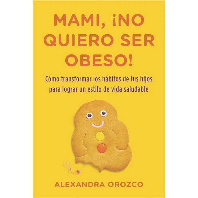 Mami, ¡no quiero ser obeso!