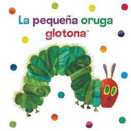 La pequeña oruga glotona. Libro de tela para abrazar