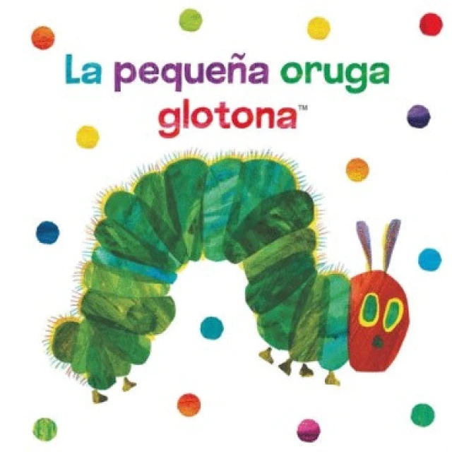 La pequeña oruga glotona. Libro de tela para abrazar