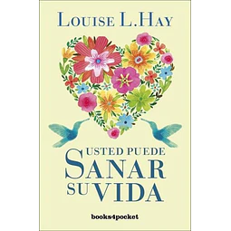 Usted puede sanar su vida