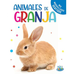 Animales de la granja. Mis maravillosos sentidos