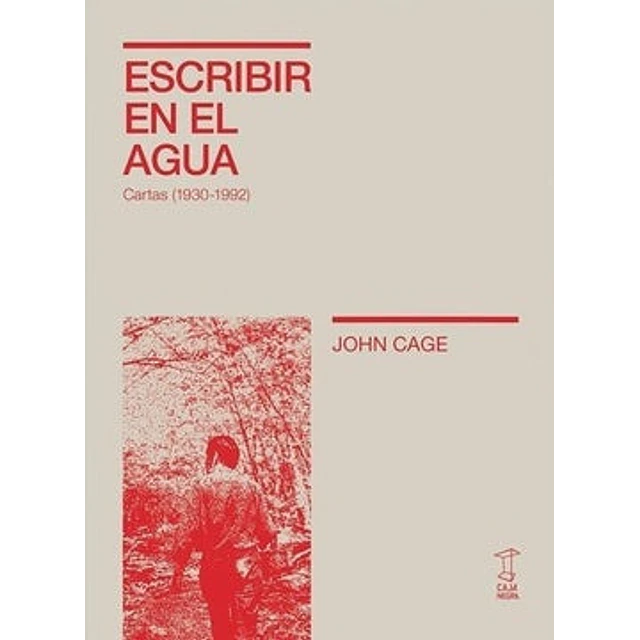 Escribir en el agua - Cartas (1930-1992)