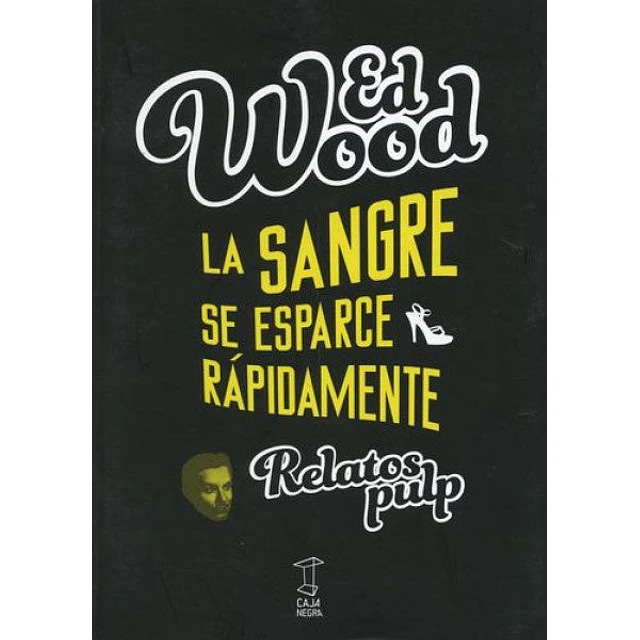 La sangre se esparce rápidamente. Relatos Pulp