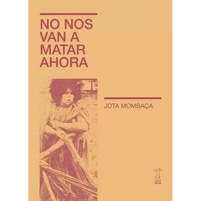 No nos van a matar ahora