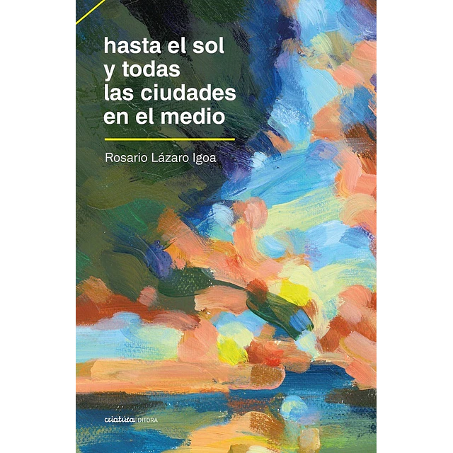 Hasta el sol y todas las ciudades en el medio