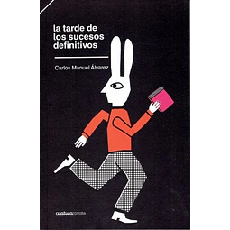 La tarde de los sucesos definitivos