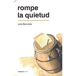 Rompe la quietud