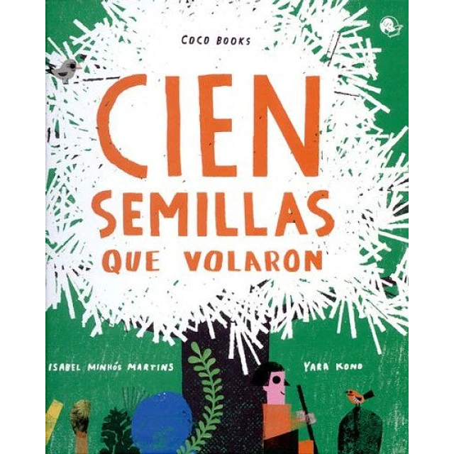 Cien semillas que volaron