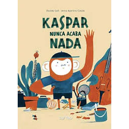 Kaspar nunca acaba nada