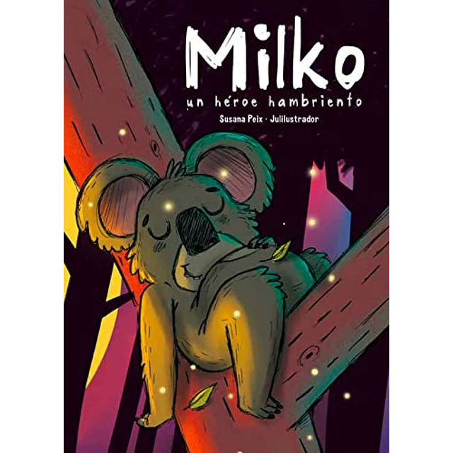 Milko. Un héroe hambriento