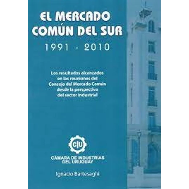 El Mercado Común del Sur - 1991 - 2010