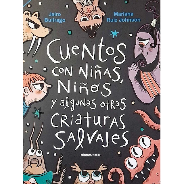 Cuentos con niñas, niños y otras criaturas salvajes