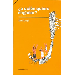 ¿A quién quiero engañar?