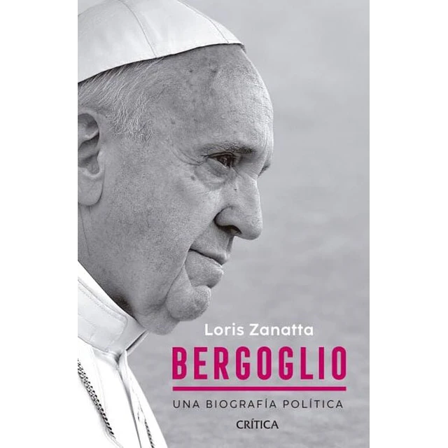 Bergoglio. Una biografía política