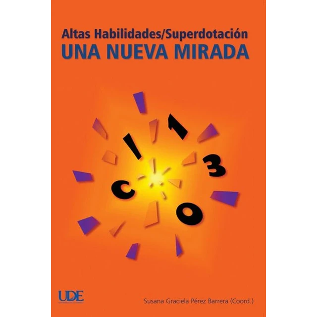 Altas habilidades / superdotación. Una nueva mirada