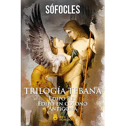Trilogía Tebana (Edipo Rey-Edipo en Colono- Antígona)