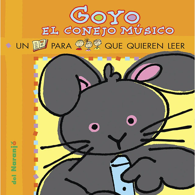 Goyo. El conejo músico. Yo leo con pictogramas