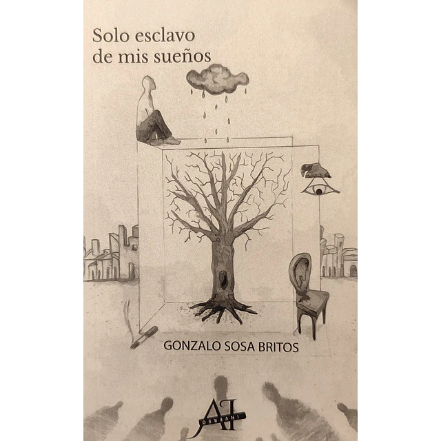 Solo esclavo de mis sueños