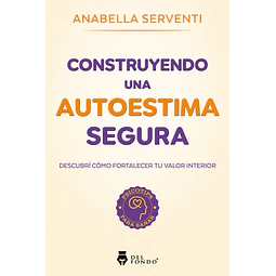 Construyendo una autoestima segura