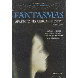 Fantasmas. Apariciones cerca nuestro