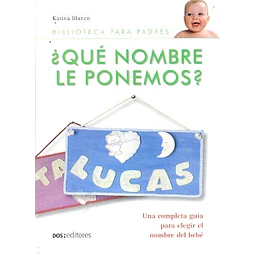 Que nombre le ponemos?